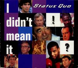 Status Quo : I Didn't Mean It